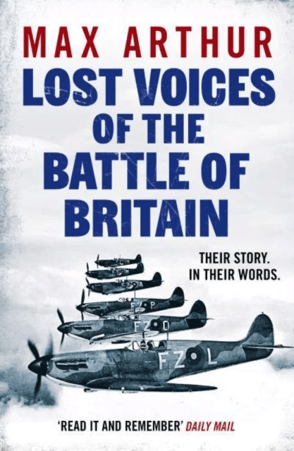Lost Voices of the Battle of Britain av Max Arthur