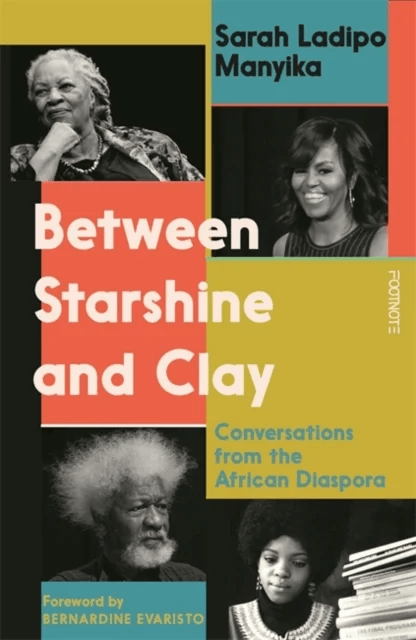 Between Starshine and Clay av Sarah Ladipo Manyika