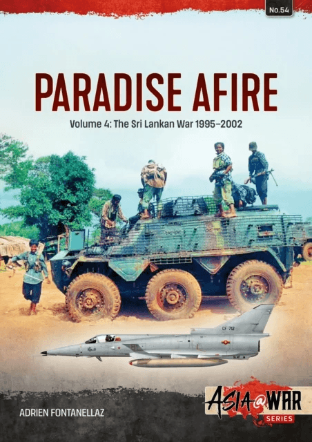 Paradise Afire: The Sri Lankan War av Adrien Fontanellaz