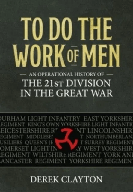To Do the Work of Men av Derek Clayton