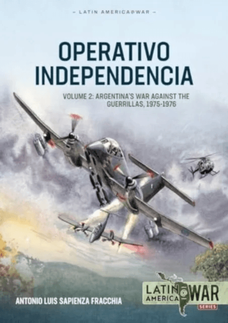 Operativo Independencia Volume 2 av Antonio Luis Sapienza Fracchia