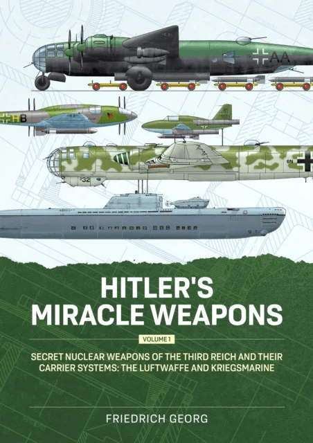 Hitler's Miracle Weapons Volume 1 av Friedrich Georg