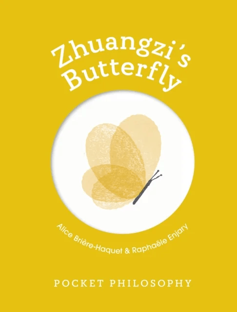 Pocket Philosophy: Zhuangzi's Butterfly av Alice Briere-haquet
