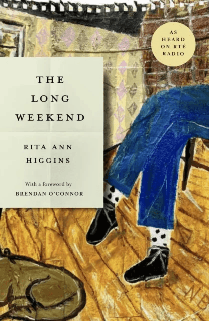 The Long Weekend av Rita Ann Higgins