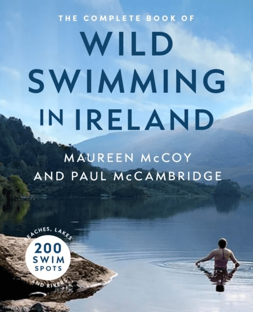 The Complete Book of Wild Swimming in Ireland av Paul McCambridge, Maureen McCoy