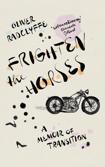 Frighten the Horses av Oliver Radclyffe