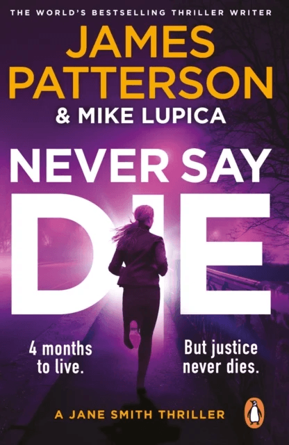 Never Say Die av James Patterson