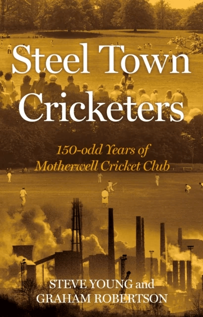 Steel Town Cricketers av Steve Young, Graham Robertson