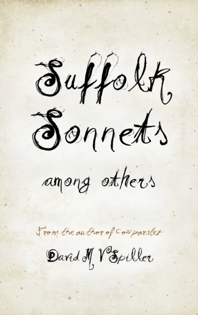 Suffolk Sonnets Among Others av David M V Spiller