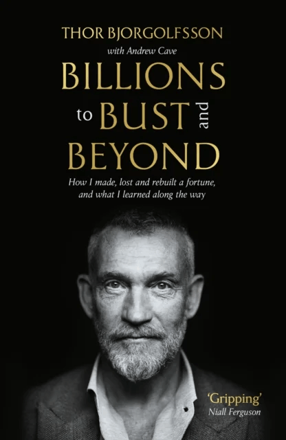 Billions to Bust - and Beyond (New and Updated Edition) av Thor Bjorgolfsson