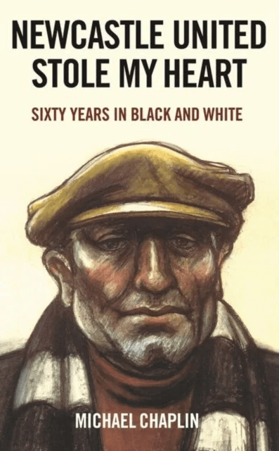 Newcastle United Stole My Heart av Michael Chaplin