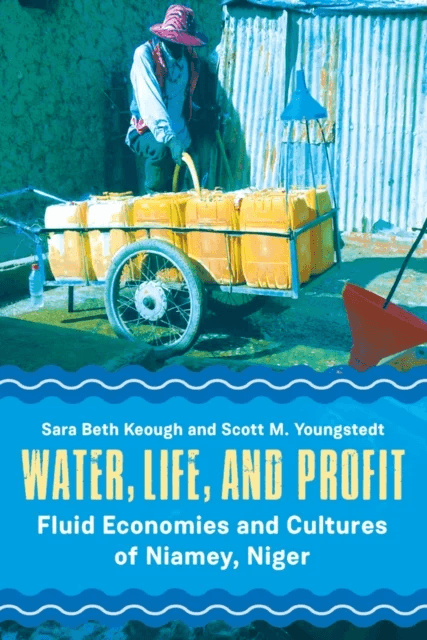 Water, Life, and Profit av Sara Beth Keough, Scott M. Youngstedt