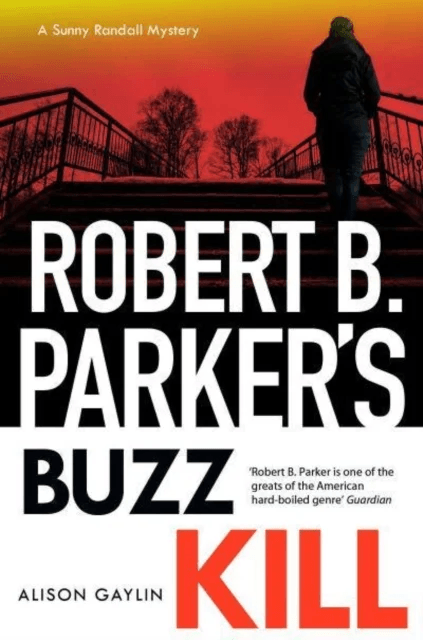 Robert B Parker's Buzz Kill av Alison Gaylin