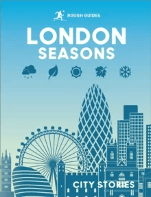 Rough Guides London Seasons av Rough Guides, Beth Williams, Joanna Reeves, Kate Drynan