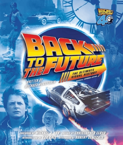 Back to the Future: The Ultimate Visual History (Revised and Expanded Edition) av Michael Klastorin, Randal Atamaniuk