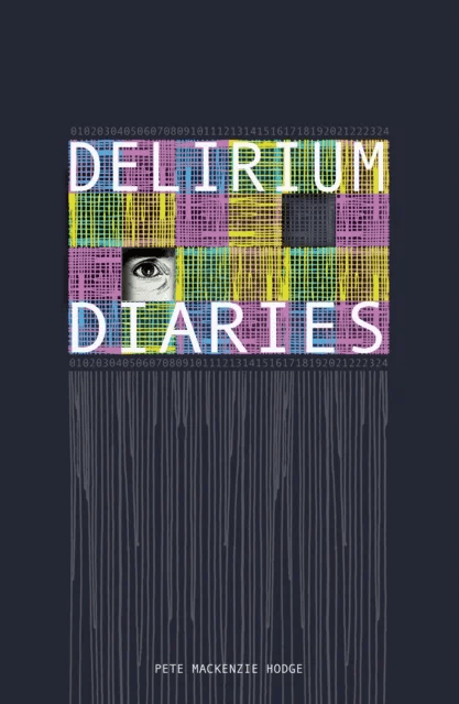 Delirium Diaries av Pete Mackenzie Hodge