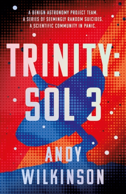 Trinity: Sol 3 av Andy Wilkinson