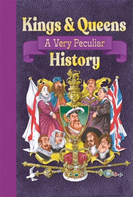 Kings &amp; Queens Of Great Britain: A Very Peculiar History av Antony Mason, Mason  Antony