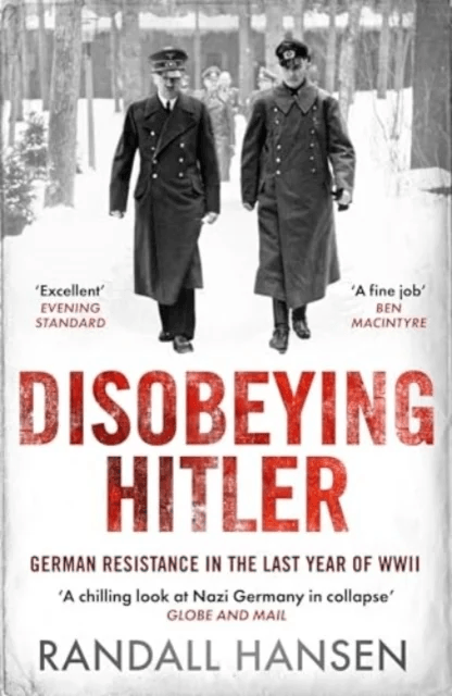 Disobeying Hitler av Randall Hansen