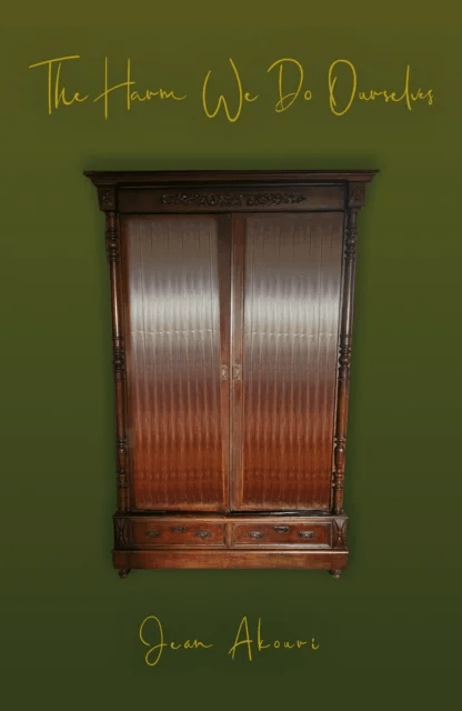 The Harm We Do Ourselves av Jean Akouri