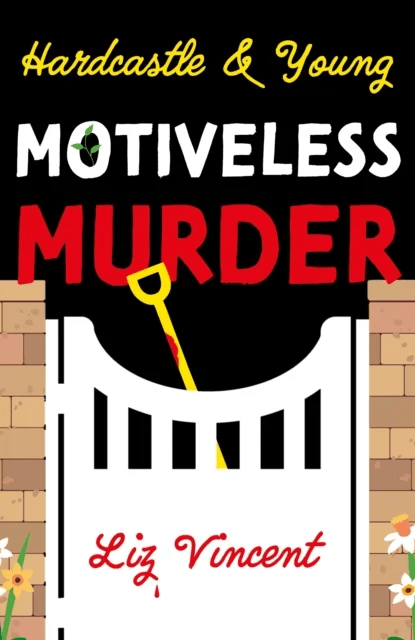 Hardcastle &amp; Young ¿ Motiveless Murder av Liz Vincent