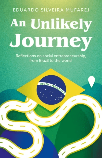 An Unlikely Journey av Eduardo Silveira Mufarej