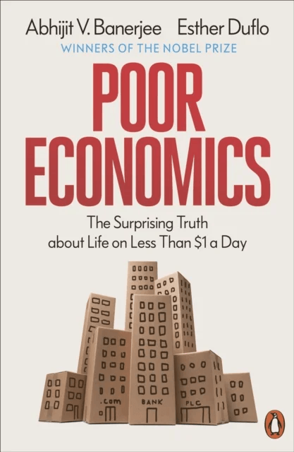 Poor Economics av Abhijit V. Banerjee, Esther Duflo