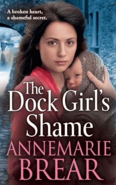 The Dock Girl's Shame av AnneMarie Brear