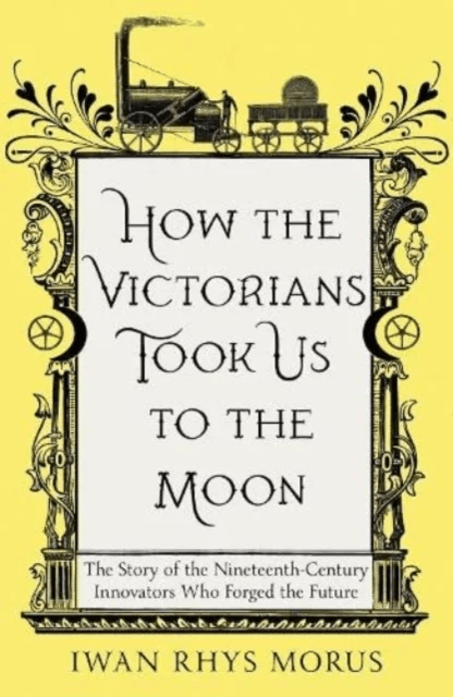 How the Victorians Took Us to the Moon av Iwan Rhys Morus