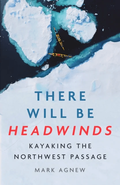 There Will Be Headwinds av Mark Agnew