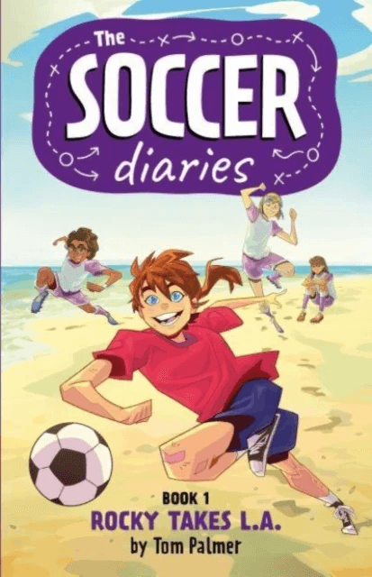The Soccer Diaries Book 1: Rocky Takes L.A. av Tom Palmer