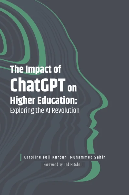 The Impact of ChatGPT on Higher Education av Caroline Fell (MEF University Turkey) Kurban, Muhammed (MEF University Turkey) Sahin