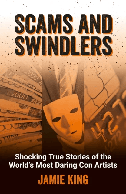 Scams and Swindlers av Jamie King