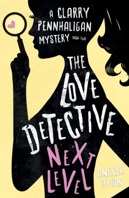 The Love Detective: Next Level av Angela Dyson