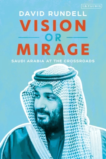 Vision or Mirage av David (Former American diplomat Dubai) Rundell