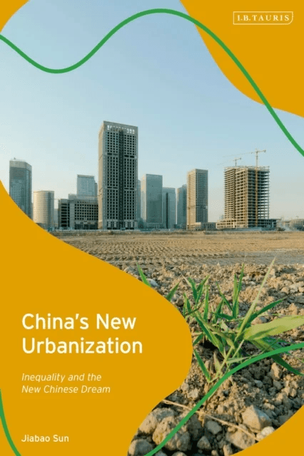 China's New Urbanization av Jiabao (King's College London UK) Sun