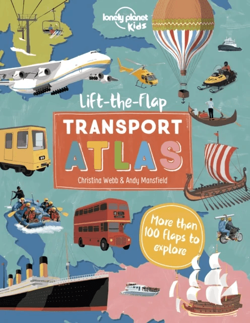 Lonely Planet Kids Lift the Flap Transport Atlas av Lonely Planet Kids, Christina Webb