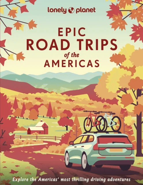 Lonely Planet Epic Road Trips of the Americas av Lonely Planet