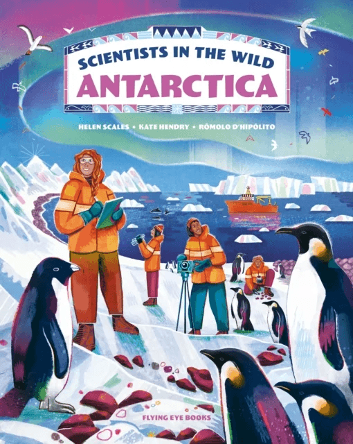 Scientists in the Wild: Antarctica av Dr Katharine Hendry, Dr Helen Scales
