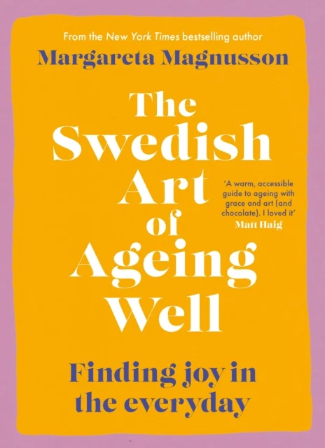 The Swedish Art of Ageing Well av Margareta Magnusson