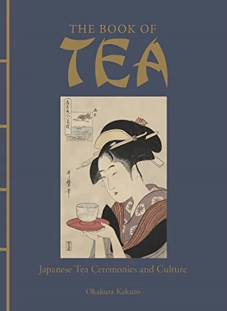 The Book of Tea av Okakura Kakuzo