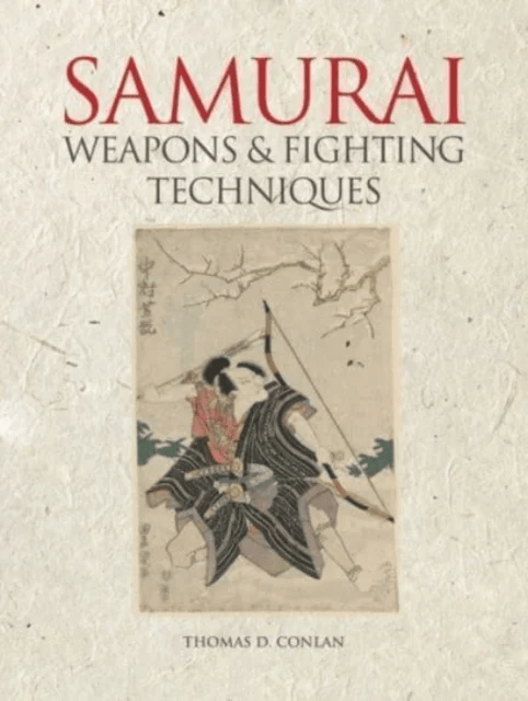 Samurai Weapons and Fighting Techniques av Thomas D. (Professor of East Asian Studies &amp; History Princeton University) Conlan
