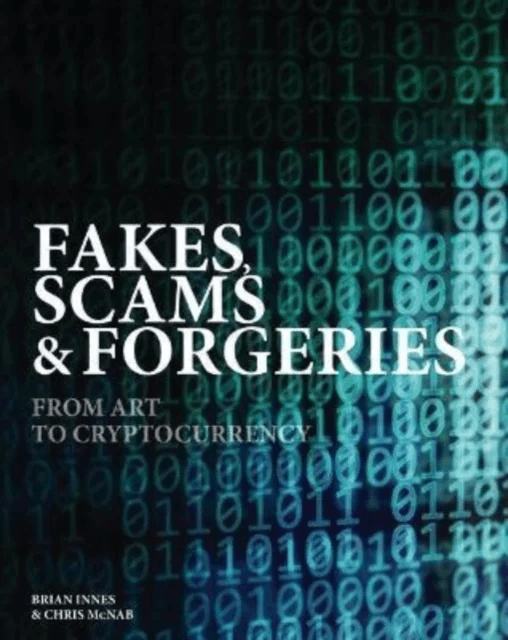 Fakes, Scams &amp; Forgeries av Brian Innes