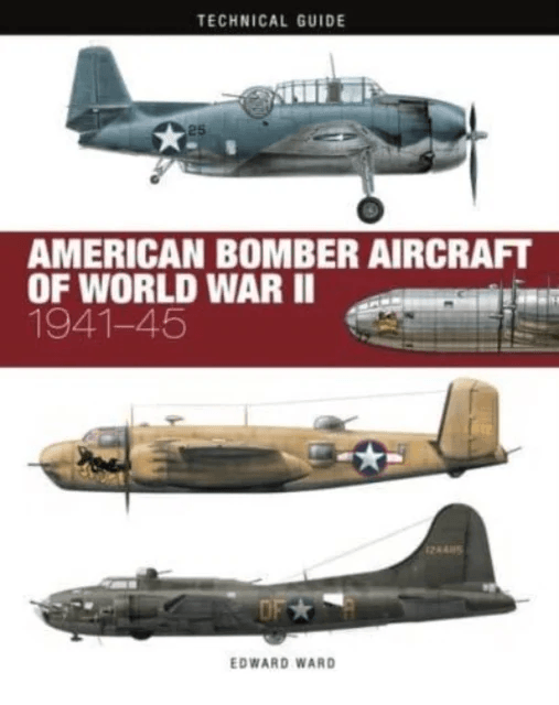 American Bomber Aircraft of World War II av Edward Ward