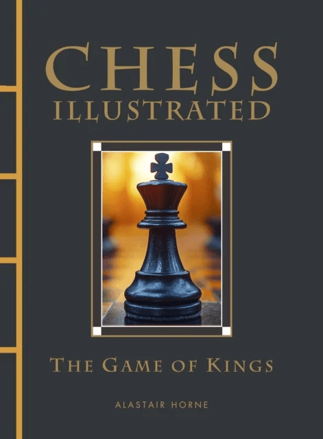 Chess Illustrated av Alastair Horne