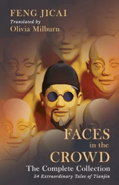 Faces in the Crowd (The Complete Collection) av Feng Jicai
