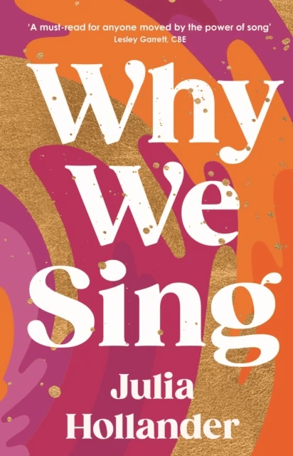 Why We Sing av Julia (author) Hollander