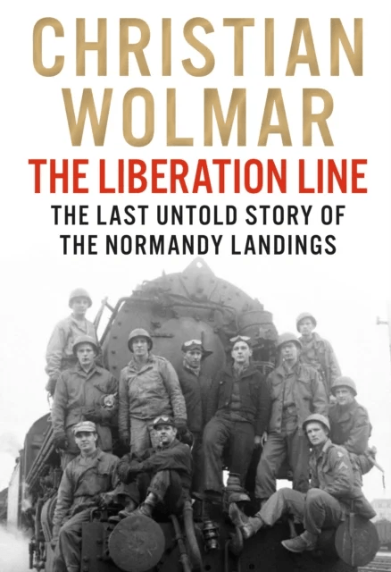 The Liberation Line av Christian Wolmar