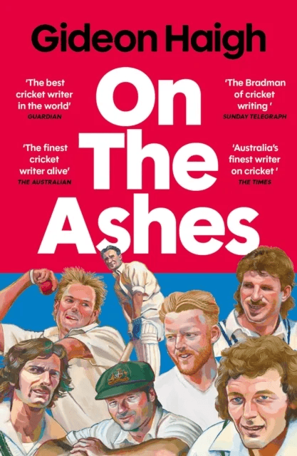 On the Ashes av Gideon Haigh