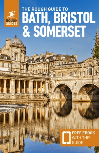 The Rough Guide to Bath, Bristol &amp; Somerset: Travel Guide with Free eBook av Rough Guides